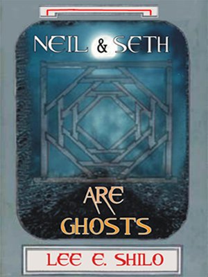 cover image of Neil & Seth Are Ghosts